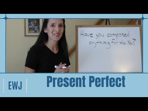 Lesson 4 - Present Perfect/ Present Perfect Progressive - Verb Tenses In English