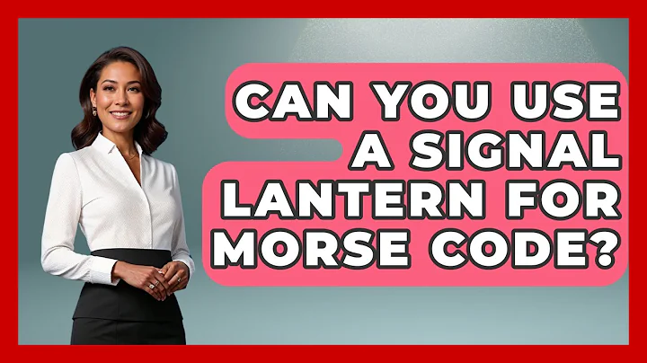 Can You Use A Signal Lantern For Morse Code? - Survival Skills for Everyone