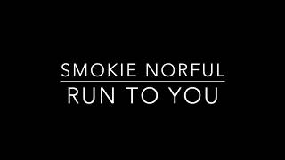 Video voorbeeld van "Smokie Norful - Run To You (OFFICIAL LYRIC VIDEO)"