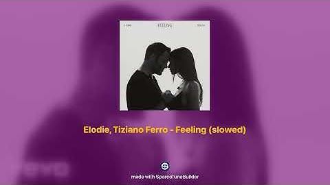 Elodie, Tiziano Ferro - Feeling 𝘀𝗹𝗼𝘄𝗲𝗱 + 𝗿𝗲𝘃𝗲𝗿𝗯