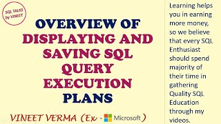 Displaying and Saving SQL Execution Plans | SQL Server | Performance Tuning | SQL Talks by VINEET
