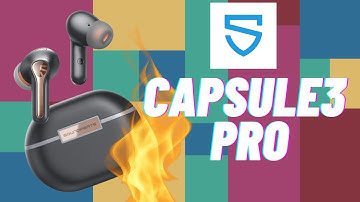 SoundPeats CAPSULE 3 Pro - Análise Completa