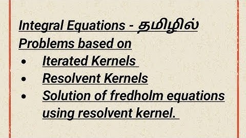 Resolvent Kernels | Solution of Fredholm integral Equations using resolvent kernel