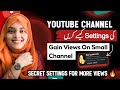 Youtube channel ki settings kaise kare  secret settings of youtube channel to gain more views