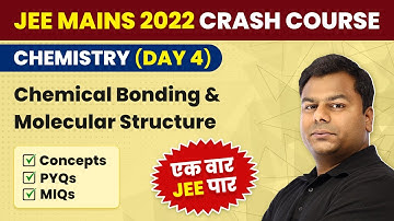 JEE Mains 2022 | Chemical Bonding & Molecular Structure One Shot| Concept & PYQs | JEE Crash Course