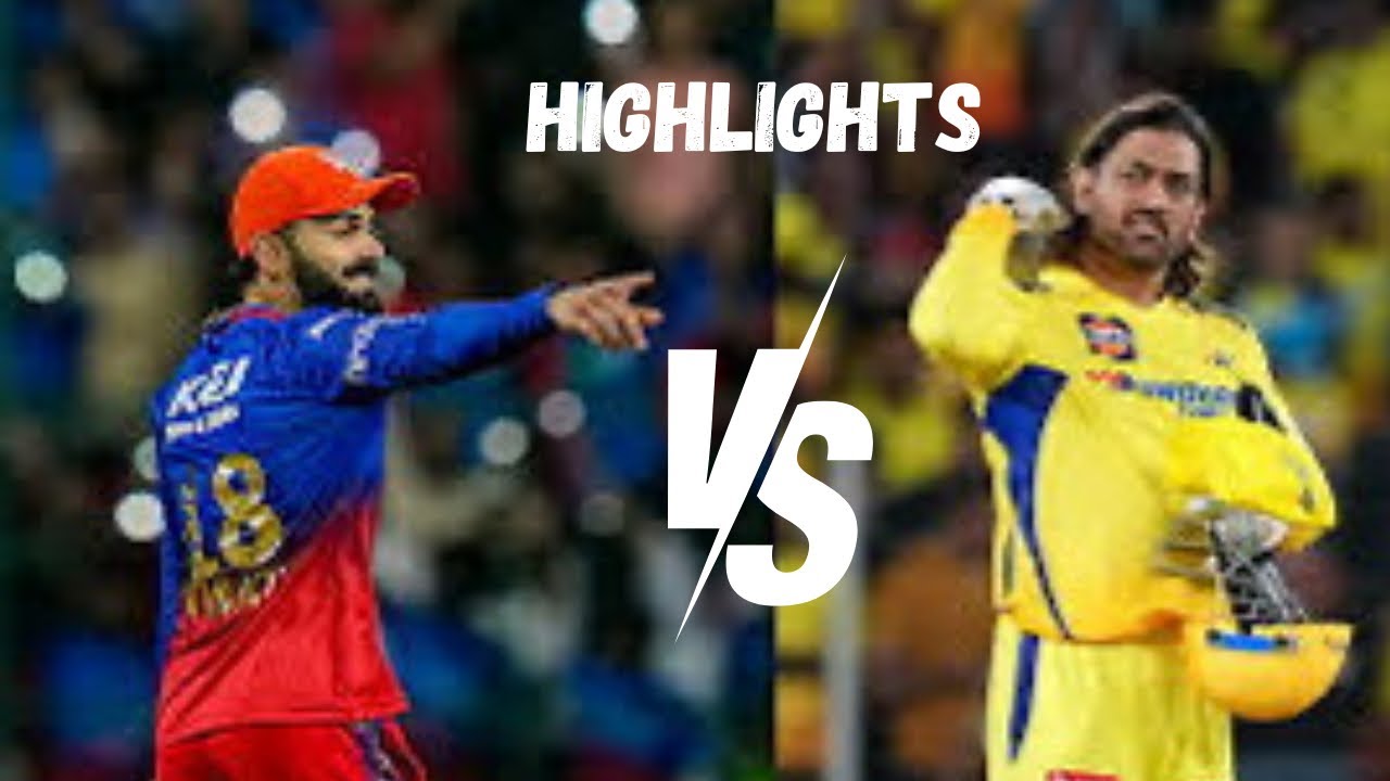 CSK VS RCB FINAL MATCH HIGHLIGHTS 2024 IPL 🔥#ipl #cricket #t20 - YouTube
