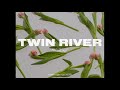 Twin river  walking live