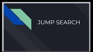 Jump Search , DS and Algo