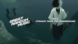 Miilk - Straight from the Underground