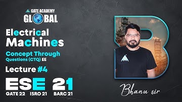 #4 | Concept Through Questions (EE) | Electrical Machines By Bhanu Sir | ESE 21/GATE 22/ISRO 21/BARC