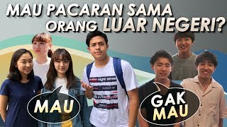 TANYA KE ORANG JEPANG: MAU PACARAN SAMA ORANG LUAR NEGERI? 外人と付き合いたいと思う? TANYA KE ORANG JEPANG: MAU PACARAN SAMA ORANG LUAR NEGERI? 外人と付き合いたいと思う?