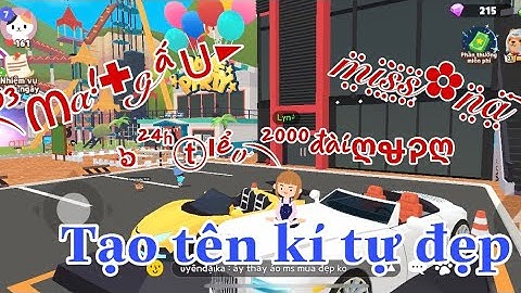 Play Together #5 | tạo tên kí tự đẹp 100% thành công