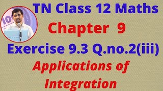 TN Class 12 Maths Chapter 9  Applications of Integration Exercise 9.3 Sum 2(iii)