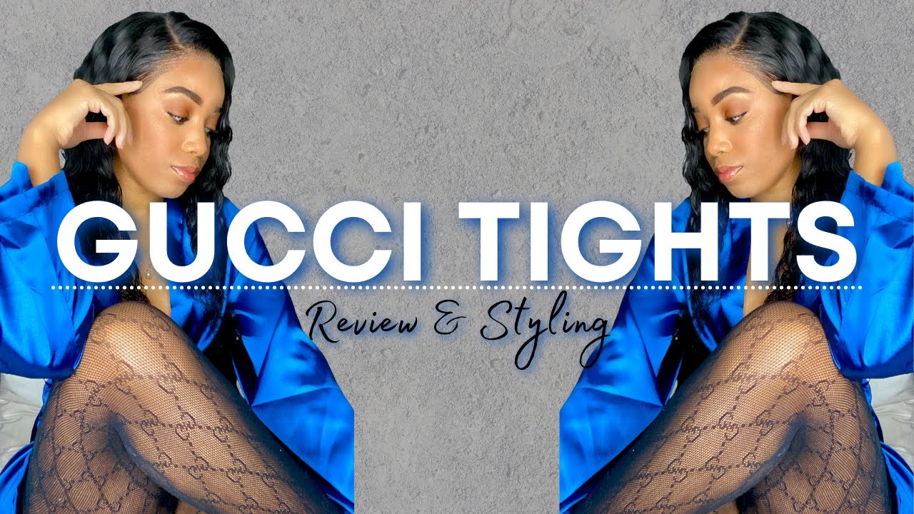 GUCCI TIGHTS  REVIEW & STYLING 