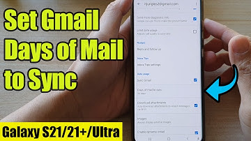 Galaxy S21/Ultra/Plus: How to Set Gmail Days of Mail to Sync