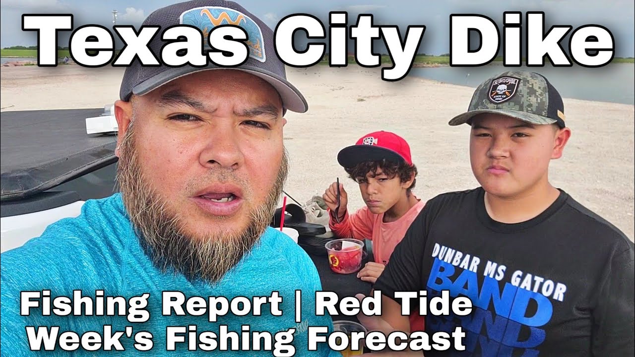Red Tide Fishing Report Texas City Dike and Weeks Forecast YouTube