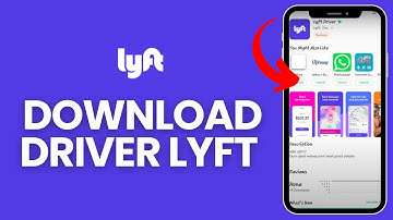 Download LYFT Driver App: How to Install LYFT Driver App? 2024