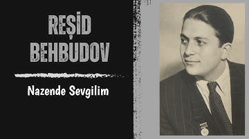 Thumbnail of REŞİD BEHBUDOV - Nazende Sevgilim