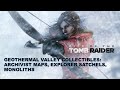 Rise of the tomb raider guide geothermal valley  archivist maps explorer satchels monoliths