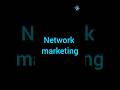 Network marketing | the fast enter #shorts