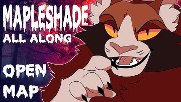 [Being Rebooted]【 MAPLESHADE ALL ALONG 】- Warriors MAP [CLOSED: 2/8 DONE]