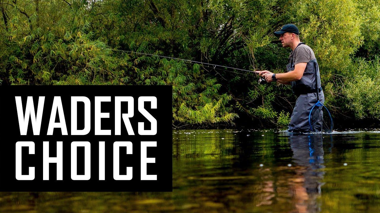 Which waders should I buy? Core knowledge explained and my current choice 