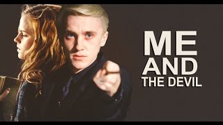 Draco & Hermione | Me and the Devil