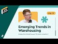 Emerging Trends Shaping the Future of Warehousing | Secret Life of Inventory