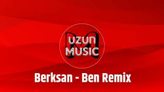Berksan - Ben Remix Murat Uzun Music Resimi