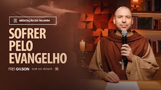 Sofrer pelo Evangelho | (2Tm 1, 1-3.6-16) #2001