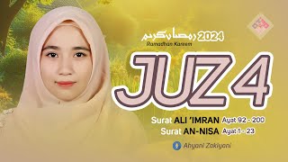 Murottal Juz 4 Merdu Menenangkan Hati Ramadhan Kareem 2024 Best Quran Recitation - Ahyani Zakiyani