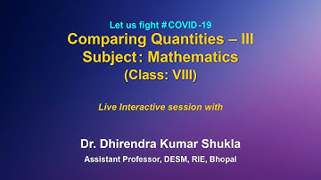 Live Interaction : Comparing Quantities -III           Subject : Mathematics