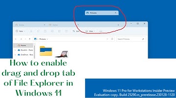 Enable the drag and drop tabs of File Explorer in Windows 11