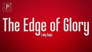 Lady Gaga - The Edge Of Glory (Lyrics)