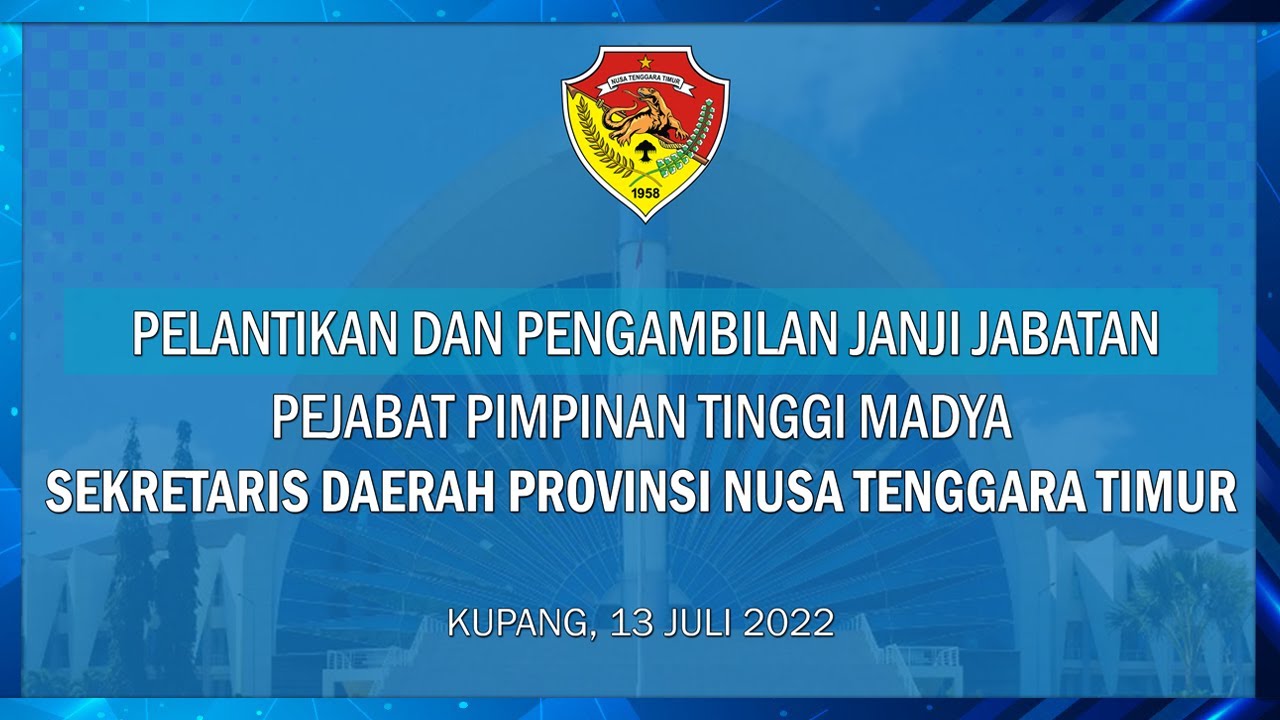 Pelantikan & Pengambilan Janji Jabatan Sekda Provinsi NTT | Badan Kepegawaian Daerah Provinsi NTT