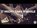Someday Jacob - It Might Take A While (Tourtrailer 2015)