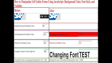SAP Adobe Forms: How to Manipulate Forms Using JavaScript: Background Color, Font Style,  Visibility