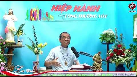 LỜI CHÚA THỨ TƯ TUẦN XI THƯỜNG NIÊN 21/6/2023