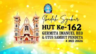 Ibadah Syukur HUT Ke-162 GERMITA Imanuel Beo | 4 Mei 2026