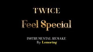 TWICE - Feel Special Instrumental (Remake By J.seol) TWICE - Feel Special Instrumental (Remake By J.seol)