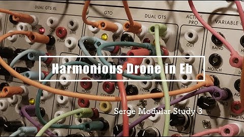Serge Modular Study 3 / Harmonious Drone (INORI, MANTRA II, Chase Bliss Mood MKII)