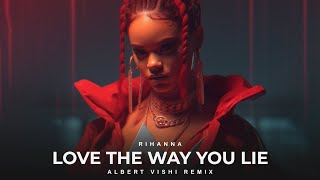 Rihanna ft. Albert Vishi - Love The Way You Lie (Remastered Remix) chords