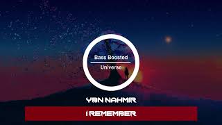 YBN Nahmir - I Remember [Bass Boosted]