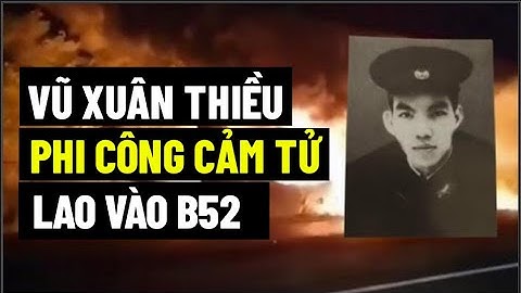 Anh Hùng Vũ Xuân Thiều, Phi Công Cảm Tử Lao vào B52