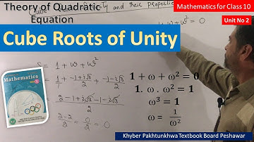 Cube Roots of Unity and Their Properties || Mathematics for Class 10