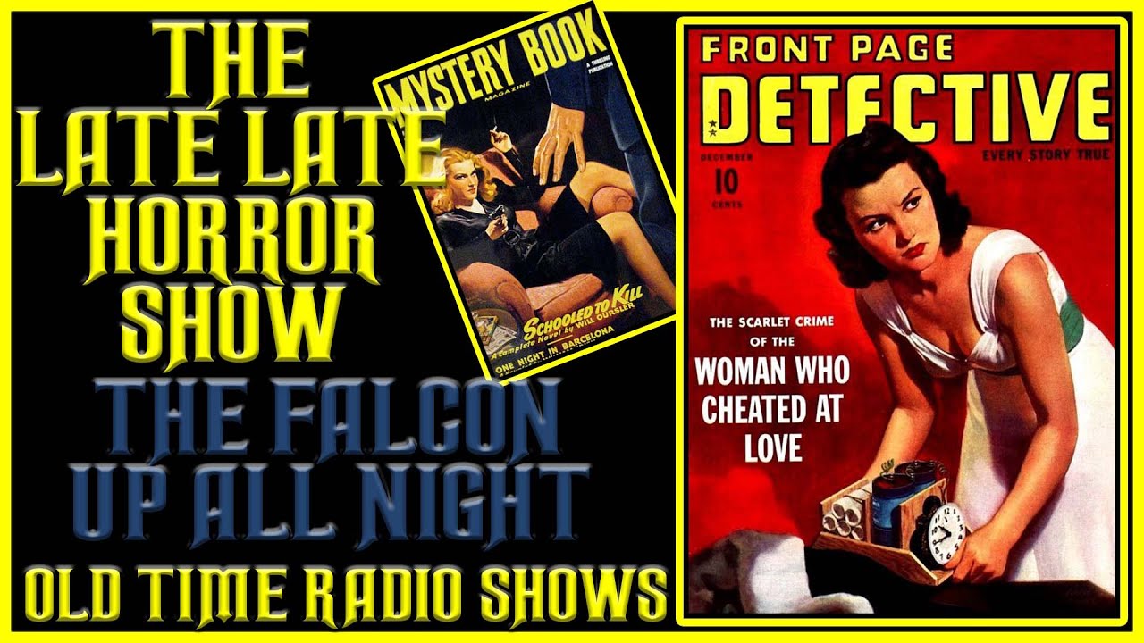 The Falcon Detective Up All Night Old Time Radio Shows All Night Long The Falcon Detective Up All Night Old Time Radio Shows All Night Long