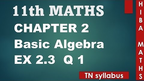 11th maths chapter 2 exercise 2.3 question 1 TN syllabus hiba maths