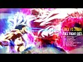 Goku vs jiren 130 full fight ost music