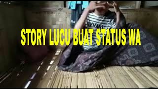 STORY LUCU BUAT STATUS WA 😂