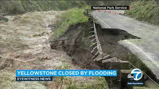 Yellowstone flooding sweeps away bridge, washes out roads l ABC7